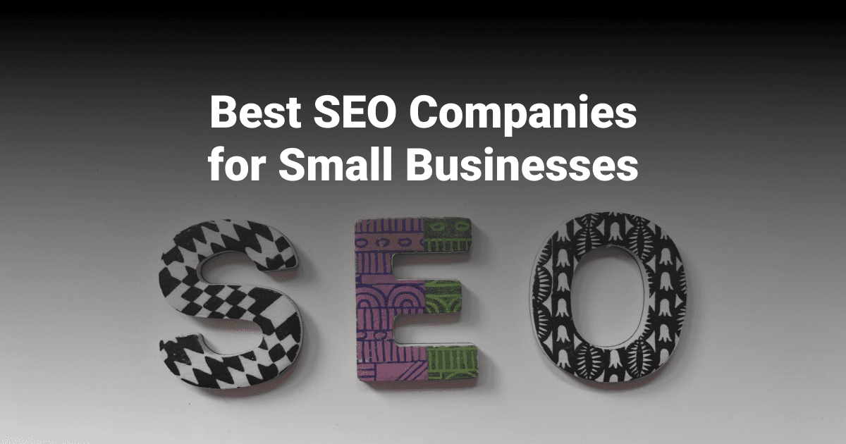 Best SEO Companies for Small Businesses in 2024