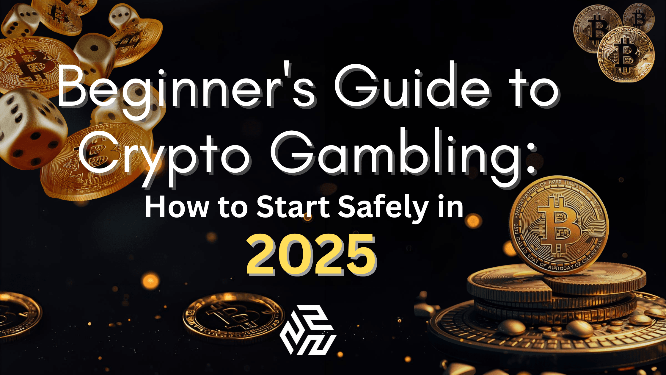 Beginner’s Guide to Crypto Gambling: How to Start Safely in 2025.