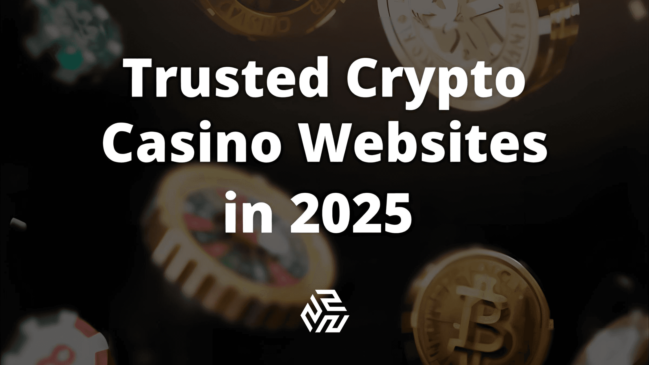 Trusted Crypto Casino Websites in 2025