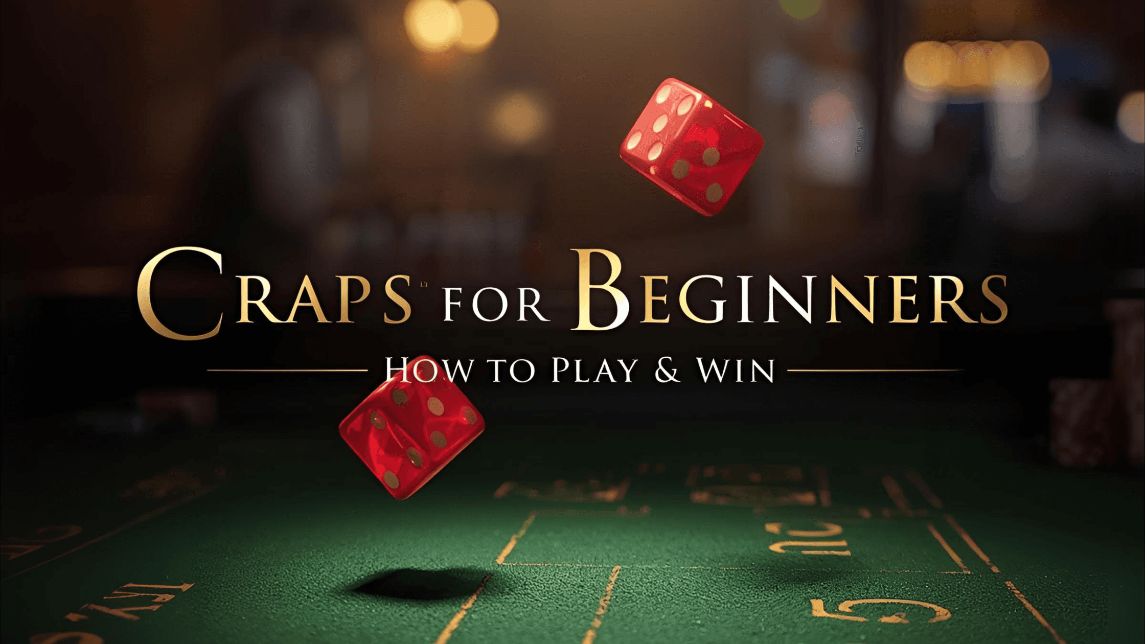 Craps for Beginners: How to Play & Win